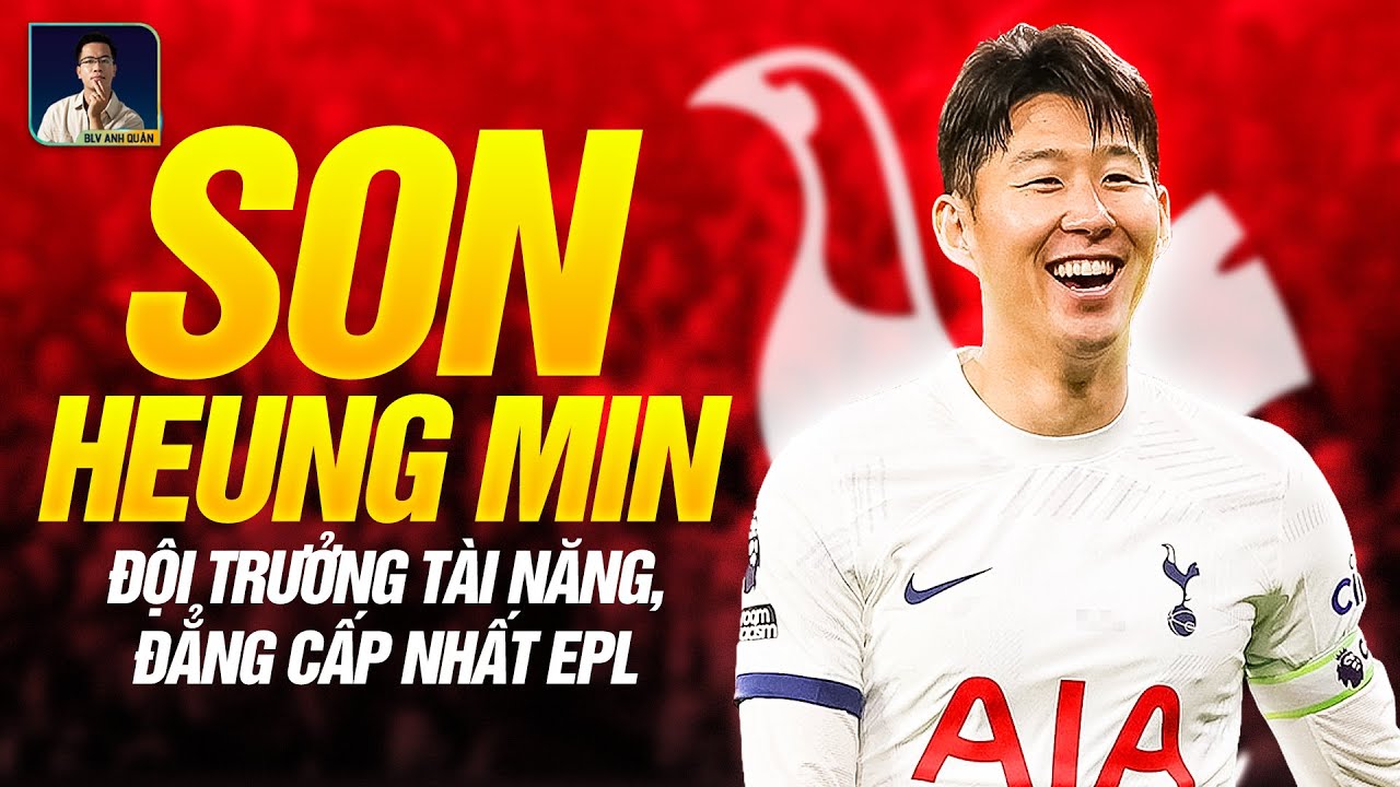 Tiểu sử cầu thủ Son Heung-min - Hành trình từ sân cỏ đến ngôi sao bóng đá thế giới